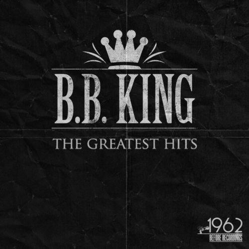 B.B. King - The Greatest Hits (2021)