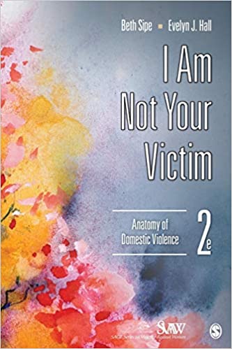 I Am Not Your Victim: Anatomy of Domestic Violence Ed 2