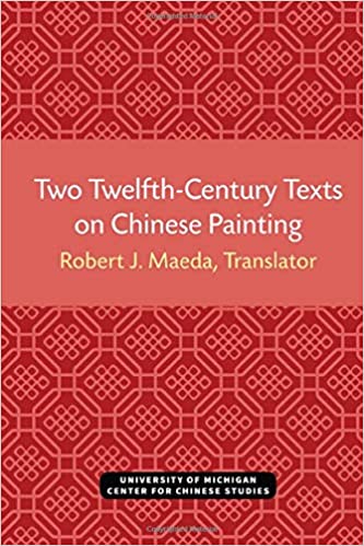 Two Twelfth Century Texts on Chinese Painting