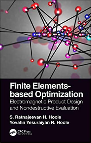 Finite Elements based Optimization: Electromagnetic Product Design and Nondestructive Evaluation