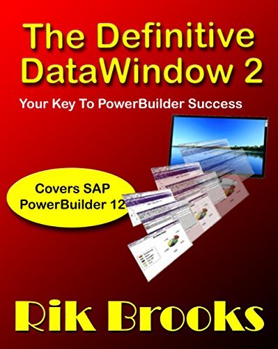 The Definitive Datawindow 2: Covers PowerBuilder 12