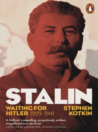 Stalin, Volume 2: Waiting for Hitler, 1929 1941
