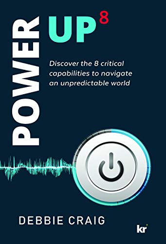 POWER UP8: Discover the 8 critical capabilities to navigate an unpredictable world