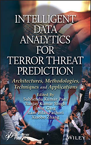 Intelligent Data Analytics for Terror Threat Prediction: Architectures, Methodologies, Techniques and Applications