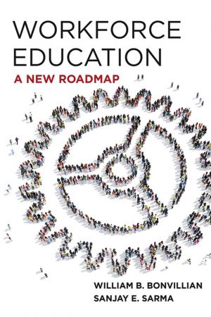 Workforce Education: A New Roadmap (The MIT Press)