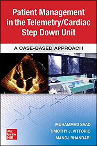 Guide to Patient Management in the Cardiac Step Down/Telemetry Unit: A Case Based Approach