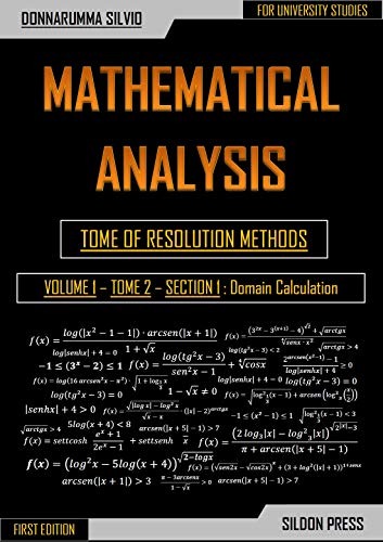 Mathematical Analysis   Book of resolution methods: Volume 1   Tome 2   Section 1: Domain Calculation (FIRST EDITION)