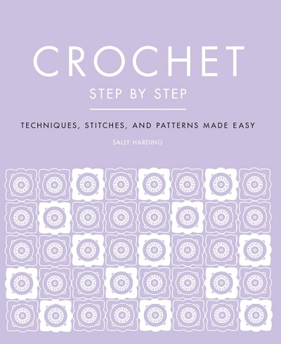 Crochet: Step by Step 2021