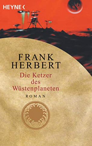 Cover: Herbert, Frank - Die Ketzer des Wüstenplaneten