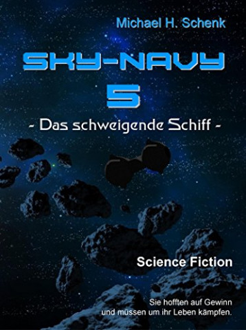 Cover: Michael Schenk - Sky-Navy 05 - Das schweigende Schiff