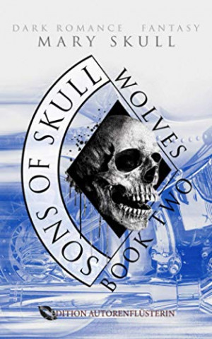 Cover: Mary Skull - Wolves Book 2 - Sons of Skull
