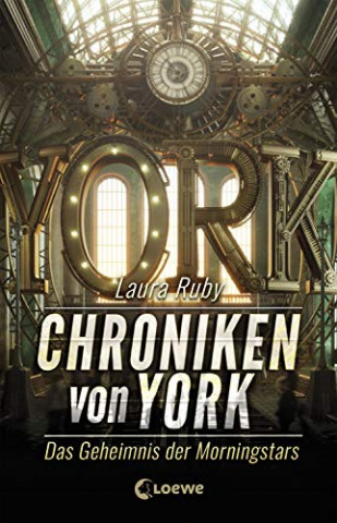 Cover: Laura Ruby - Chroniken von York--Das Geheimnis der Morningstars