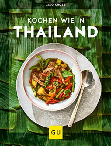 Cover: Meo Kross - Kochen wie in Thailand (Gu Innovation)