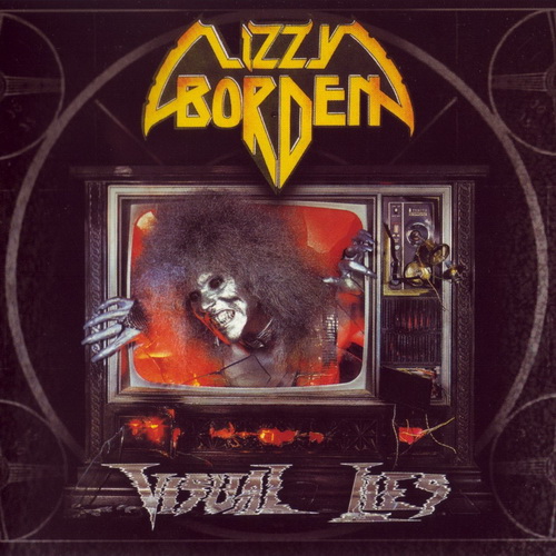 Lizzy Borden - Visual Lies 1987 (2002 Remastered)