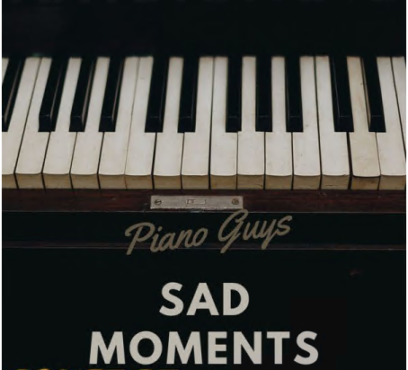 Piano Guys - Sad Moments (2021)