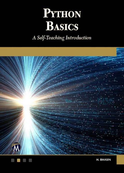 H. Bhasin - Python Basics: A Self-Teaching Introduction
