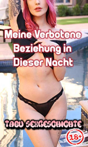 Cover: Feodras Banis - Meine Verbotene Beziehung in Dieser Nacht (Erotik Tabu Geschichte ab 18)