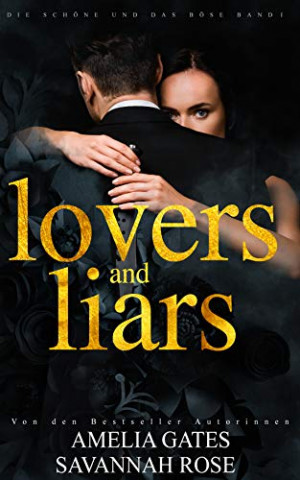 Cover: Amelia Gates & Savannah Rose - Lovers and Liars Dark Romance