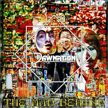 Dawnation  - The Mad Behind  (2020)