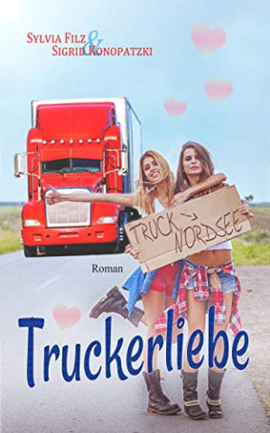 Cover: Sylvia Filz - Truckerliebe (Dreams and Love 1)