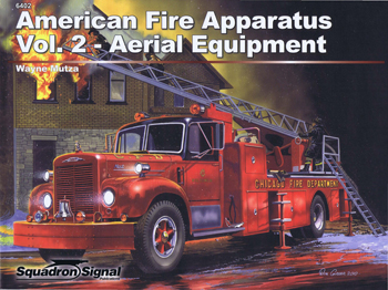 American Fire Apparatus vol 02:  Aerial Equipment (Squadron/Signal 6402)