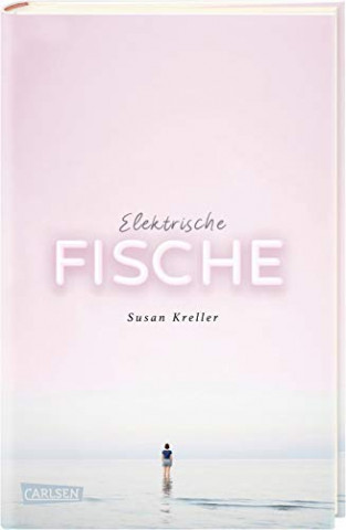 Cover: Susan Kreller - Elektrische Fische