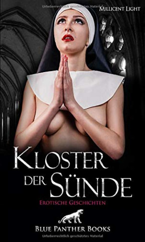 Cover: Millicent Light - Kloster der Sünde Erotischer Roman von Millicent Light