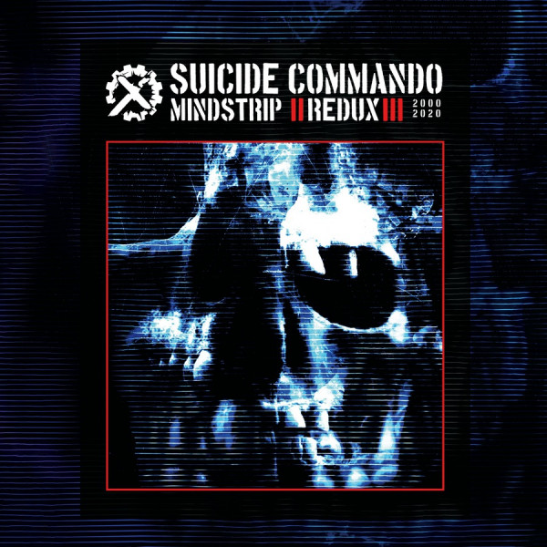 Suicide Commando - Mindstrip Redux (2020)