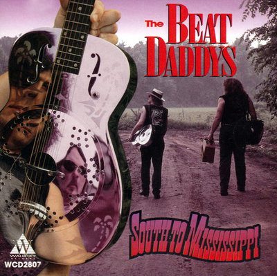 The Beat Daddys - South to Mississipi(1994)