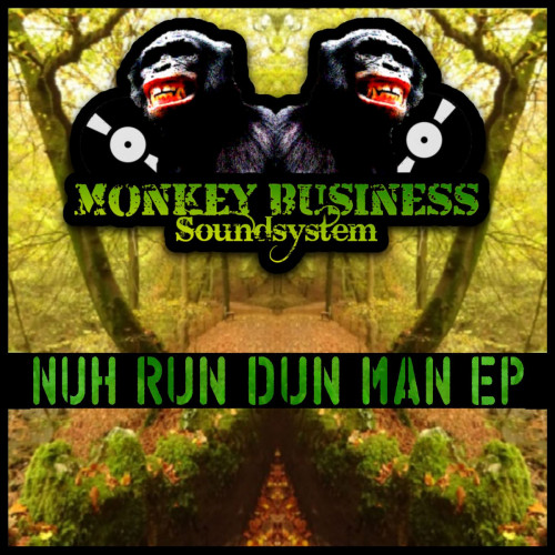 Monkey Business - Nuh Run Dun Man EP