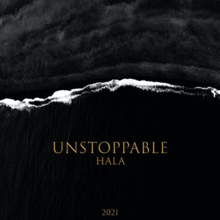 Hala - Unstoppable (2021)