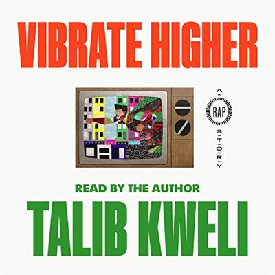 Vibrate Higher: A Rap Story [Audiobook]