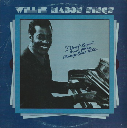 Willie Mabon - 1976 - Willie Mabon Sings "I Don't Know" (Vinyl-Rip) [lossless]