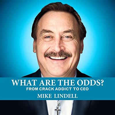 What Are the Odds? From Crack Addict to CEO [Audiobook]