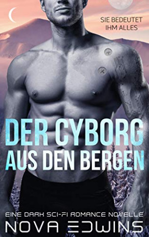 Cover: Edwins, Nova - Der Cyborg aus den Bergen