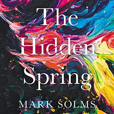 The Hidden Spring: A Journey to the Source of Consciousness [Audiobook]