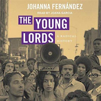 The Young Lords: A Radical History [Audiobook]