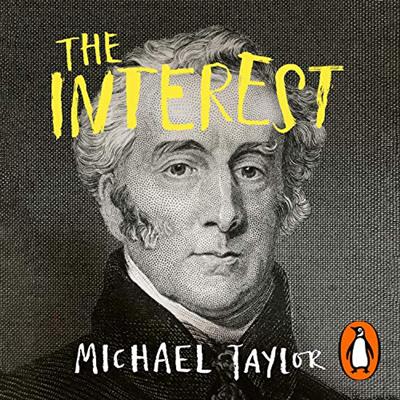 The Interest: How the British Establishment Resisted the Abolition of Slavery [Audiobook]