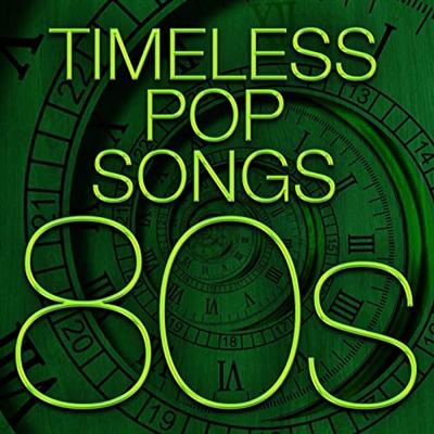 VA - Timeless Pop Songs - 80s (2021)