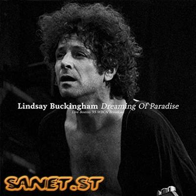 Lindsey Buckingham   Dreaming Of Paradise (Live Boston '93) (2021) mp3