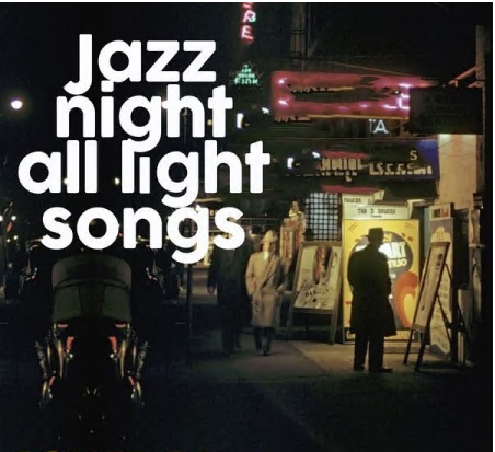 Various Artists - Jazz Night All Light Songs (The Best Oldies Jazz Music Selection All Night Songs) (2021)