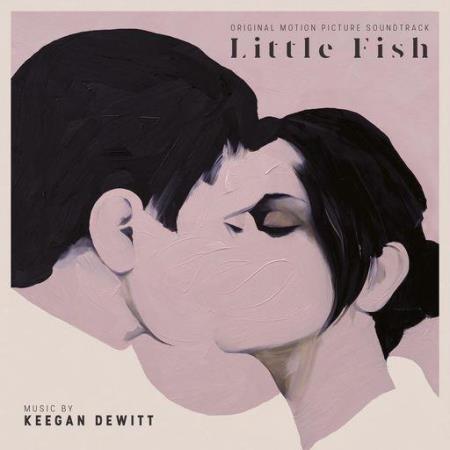 Keegan DeWitt - Little Fish (Original Motion Picture Soundtrack) (2021)