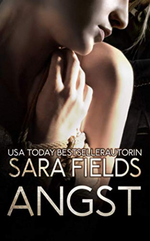 Cover: Sara Fields - Angst Eine Düstere Mafiamilliardärs-Romanze