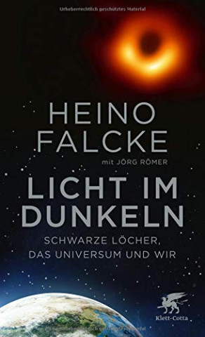 Cover: Falcke, Heino - Licht im Dunkeln Schwarze Löcher, das Universum und wir