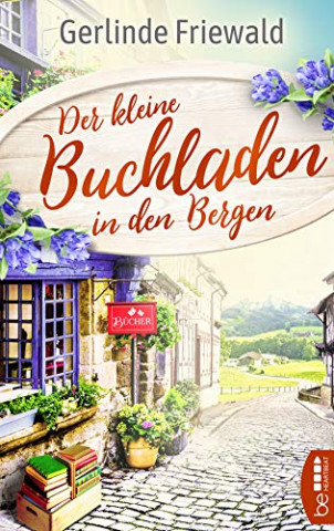Cover: Gerlinde Friewald - Der kleine Buchladen in den Bergen