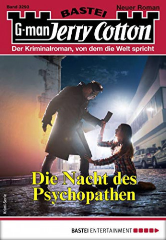 Cover: Jerry Cotton - Jerry Cotton 3293 - Die Nacht des Psychopathen