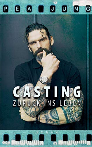 Cover: Pea Jung - Casting Zurück ins Leben