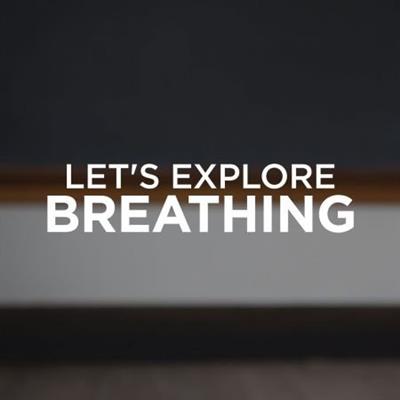Yoga International - Let's Explore Breathing