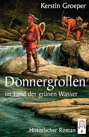 Cover: Kerstin Groeper - Donnergrollen im Land der grünen Wasser