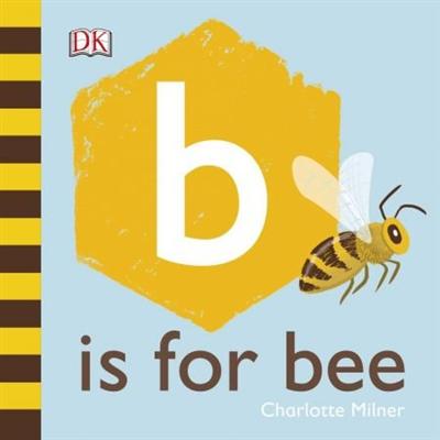 B is for Bee (Board book) by DK